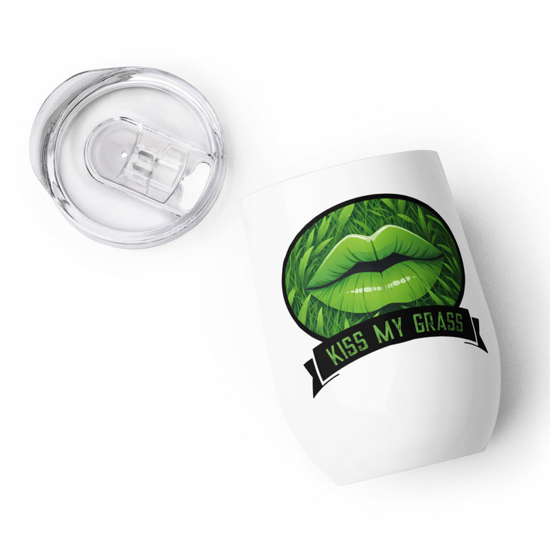 Kiss My Grass w/Lips Color Wine Tumbler